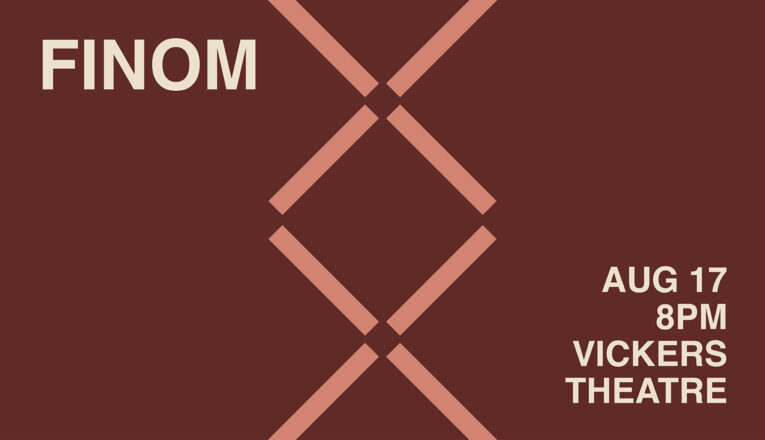 A minimal maroon and mauve graphic promoting Finom's concert at Vickers Theatre.